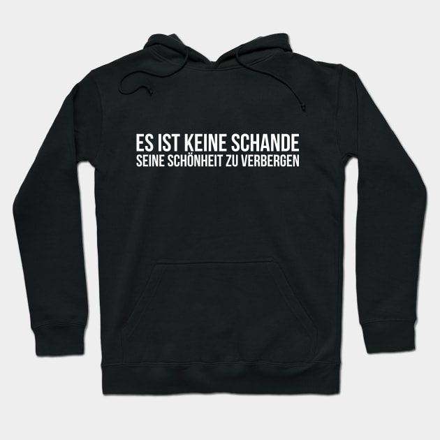 ES IST KEINE SCHANDE SEINE SCHÖNHEIT ZU VERBERGEN funny saying lustige Sprüche Hoodie by star trek fanart and more